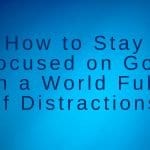 Stay focused